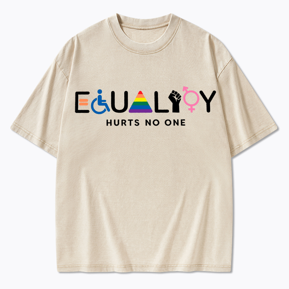 Equality Hurts No One Washed T-Shirt