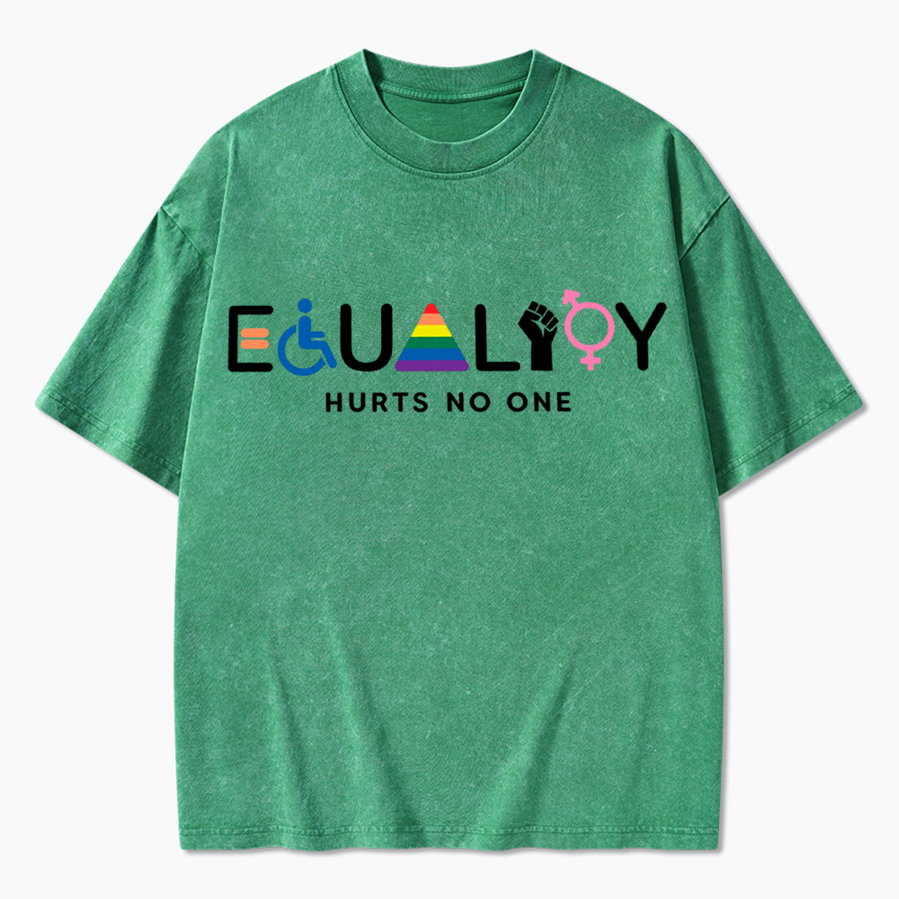 Equality Hurts No One Washed T-Shirt