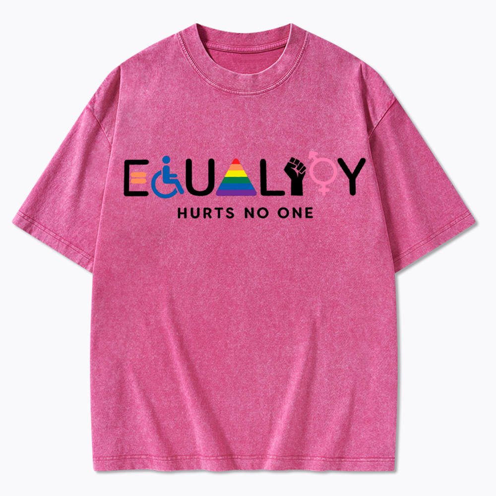 Equality Hurts No One Washed T-Shirt