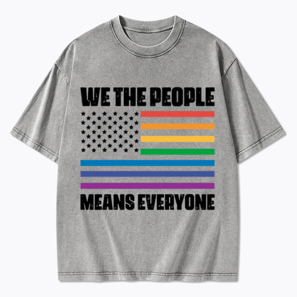 We the People Means Everyone Washed T-Shirt