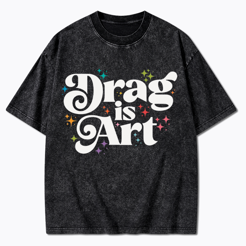 Drag is Art Washed T-Shirt