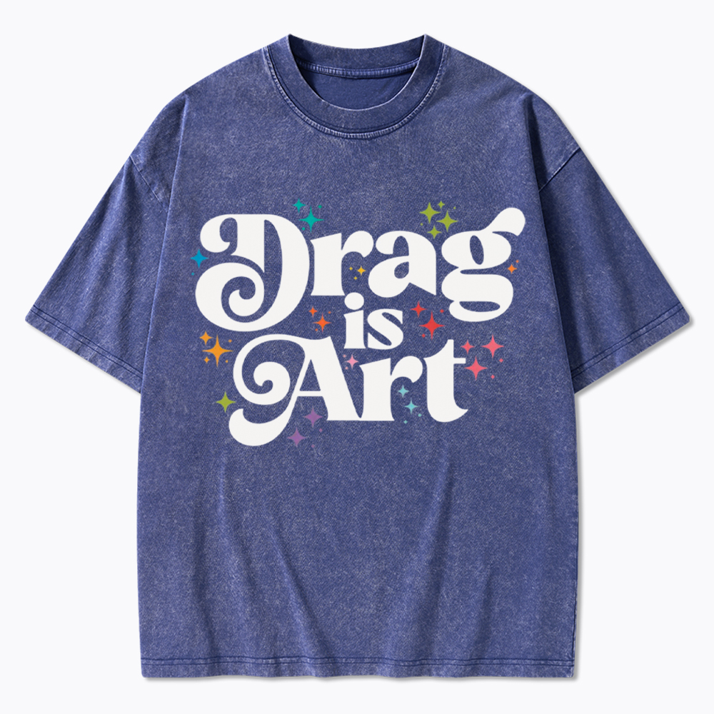 Drag is Art Washed T-Shirt