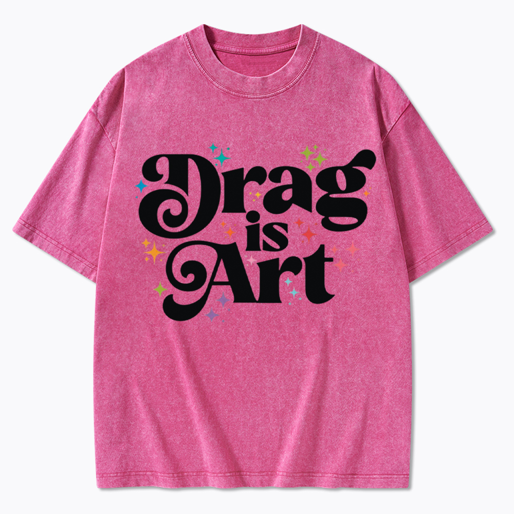 Drag is Art Washed T-Shirt