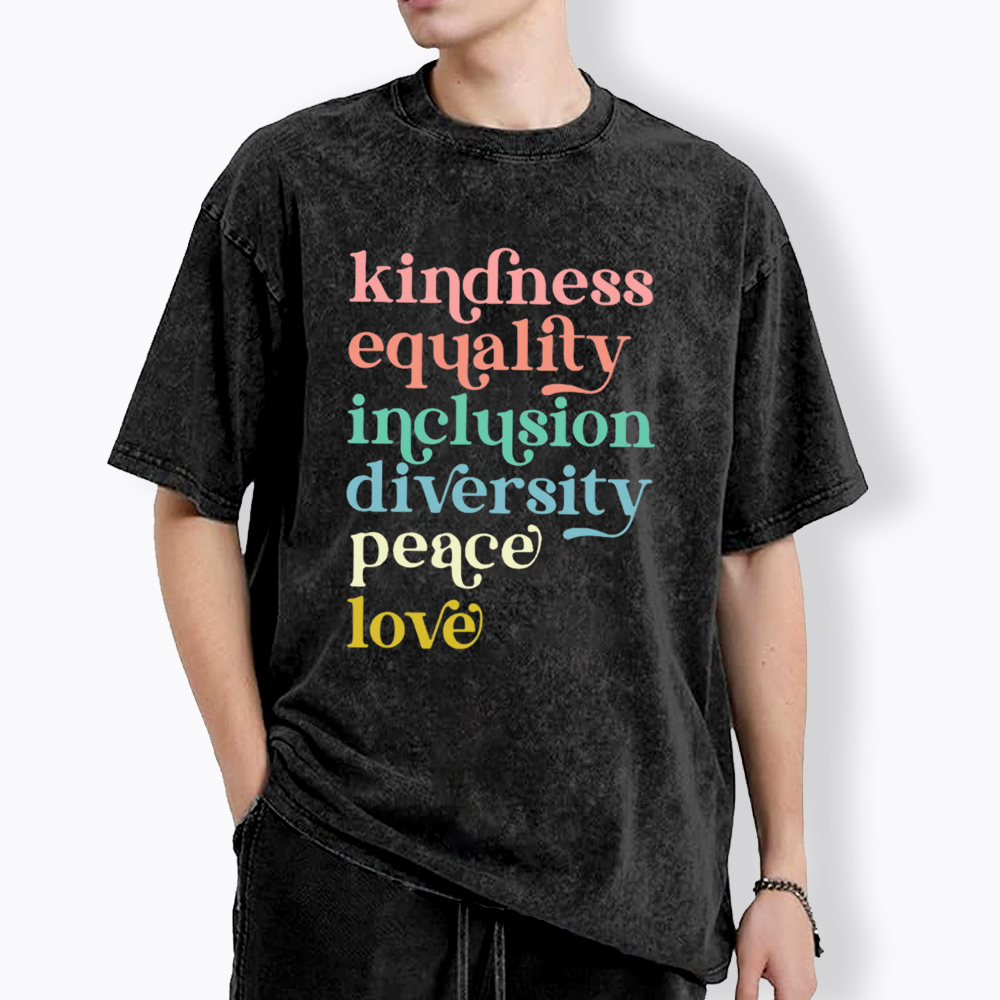 Kindness Equality Inclusion Diversity Peace Love Hope Washed T-Shirt