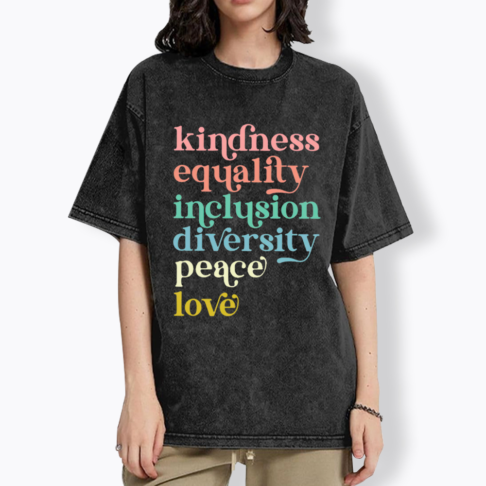 Kindness Equality Inclusion Diversity Peace Love Hope Washed T-Shirt