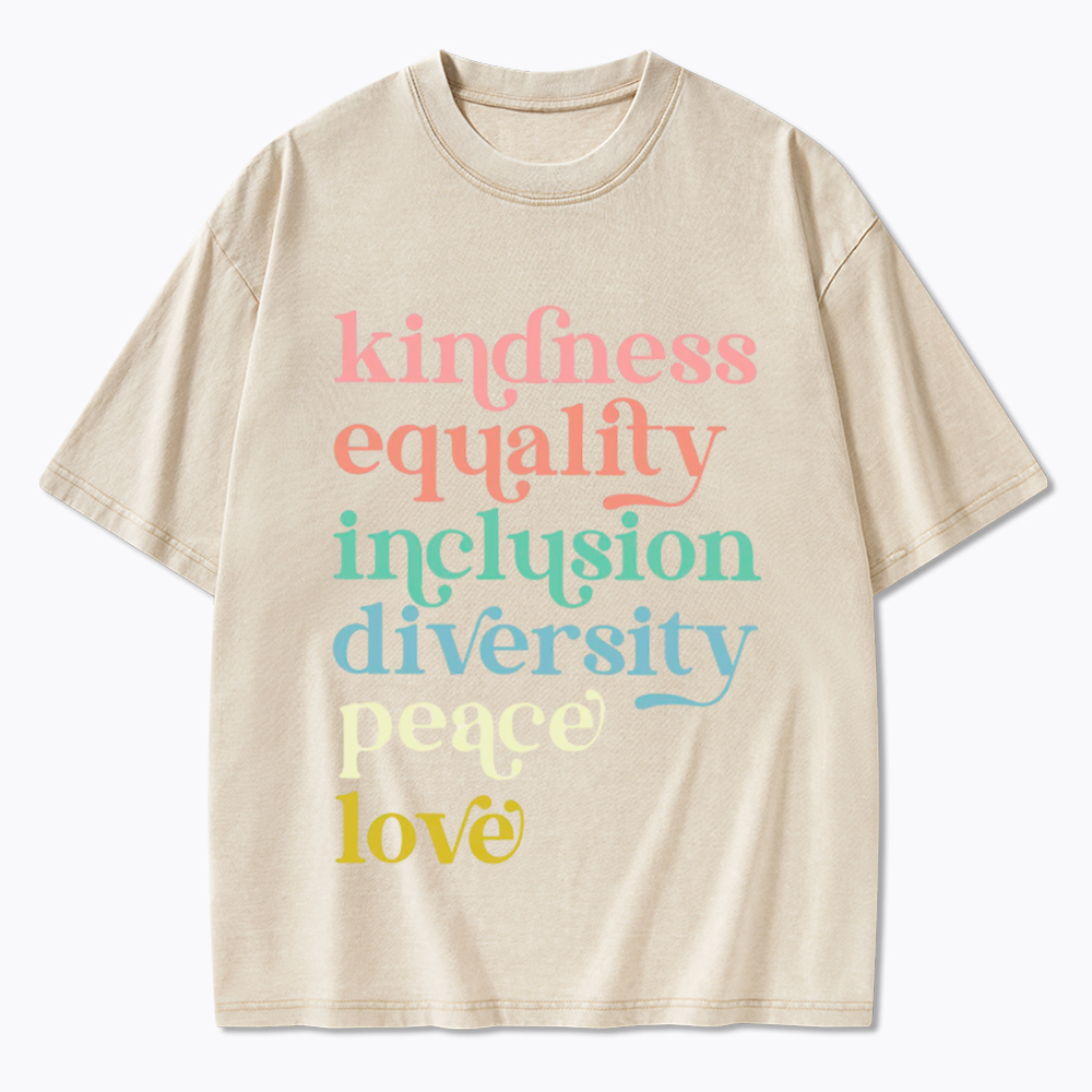 Kindness Equality Inclusion Diversity Peace Love Hope Washed T-Shirt