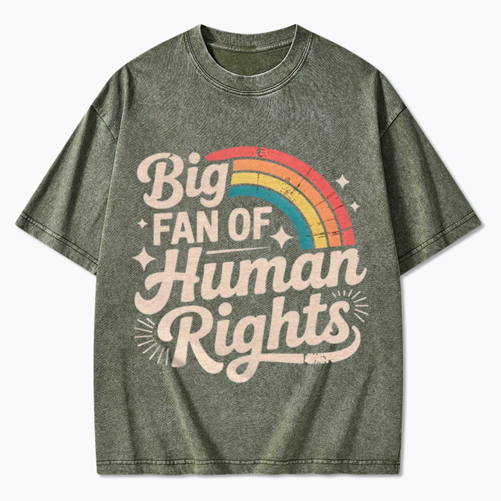 Big Fan of Human Rights Washed T-Shirt
