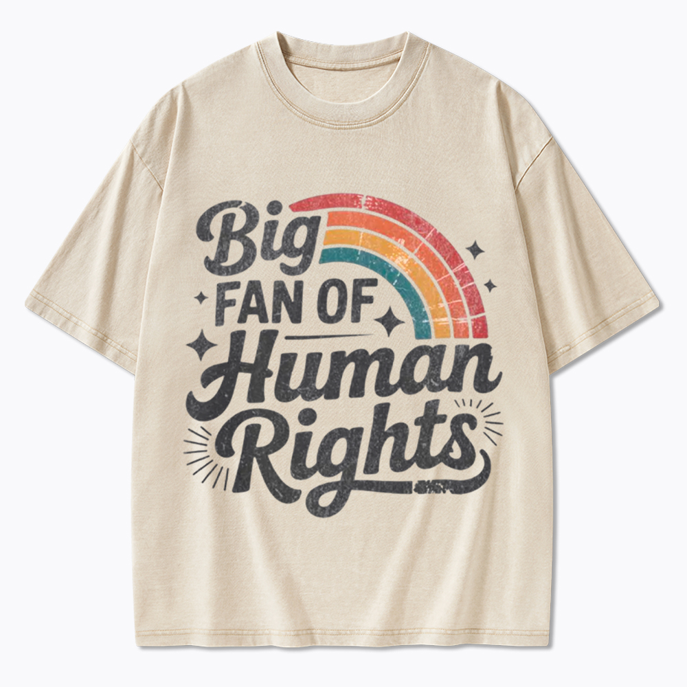 Big Fan of Human Rights Washed T-Shirt
