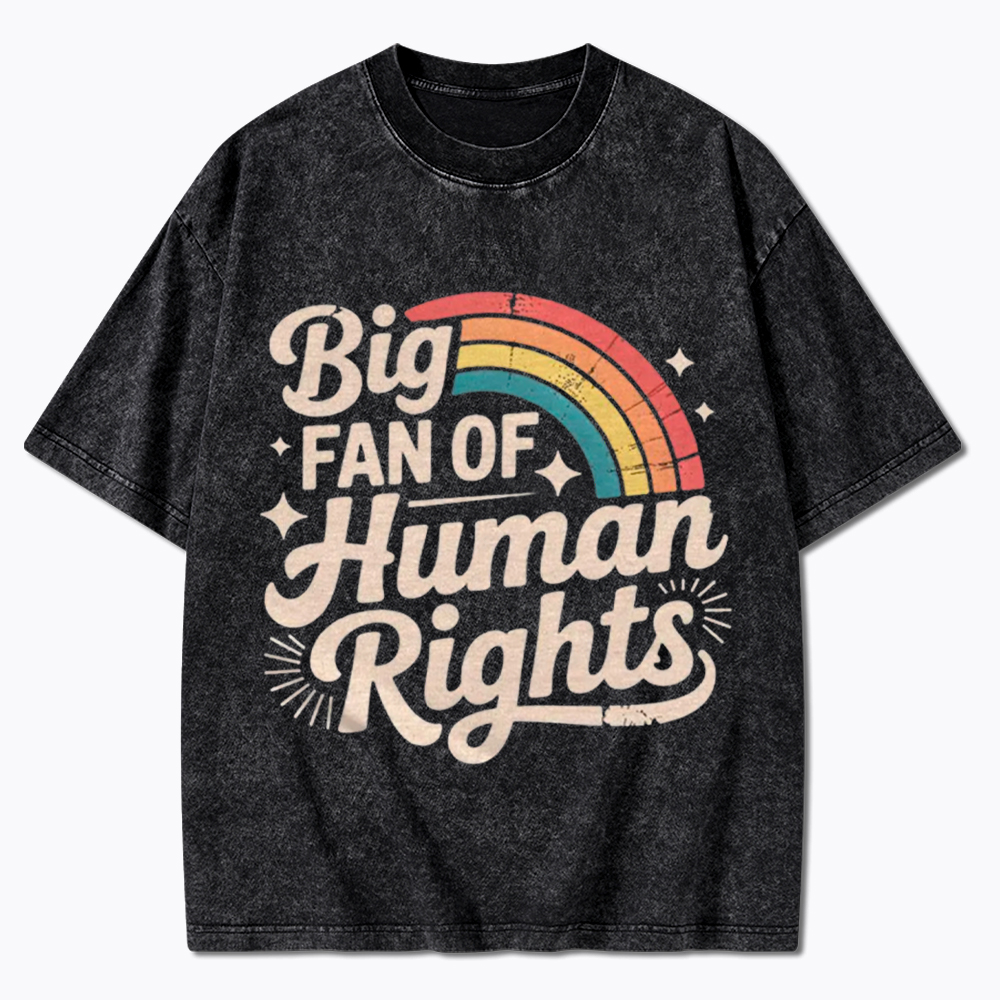 Big Fan of Human Rights Washed T-Shirt