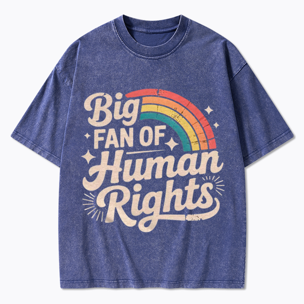 Big Fan of Human Rights Washed T-Shirt