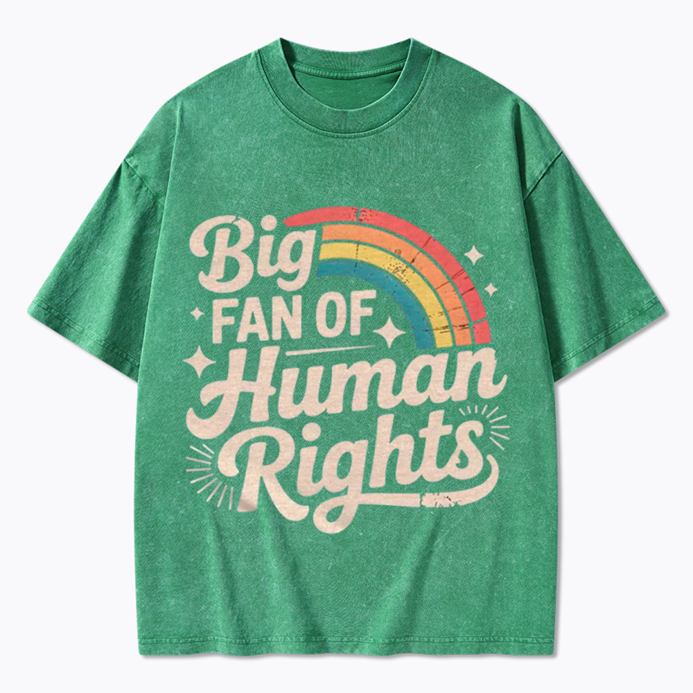 Big Fan of Human Rights Washed T-Shirt