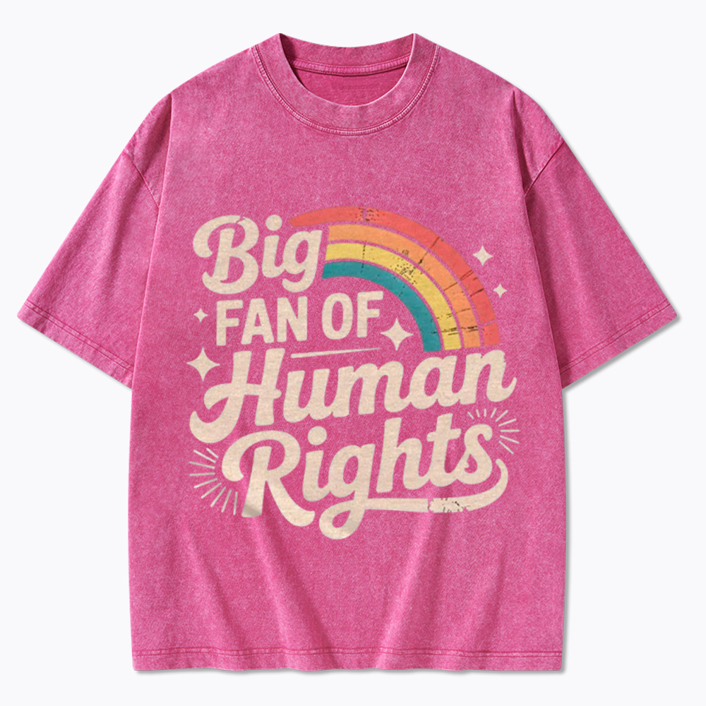 Big Fan of Human Rights Washed T-Shirt