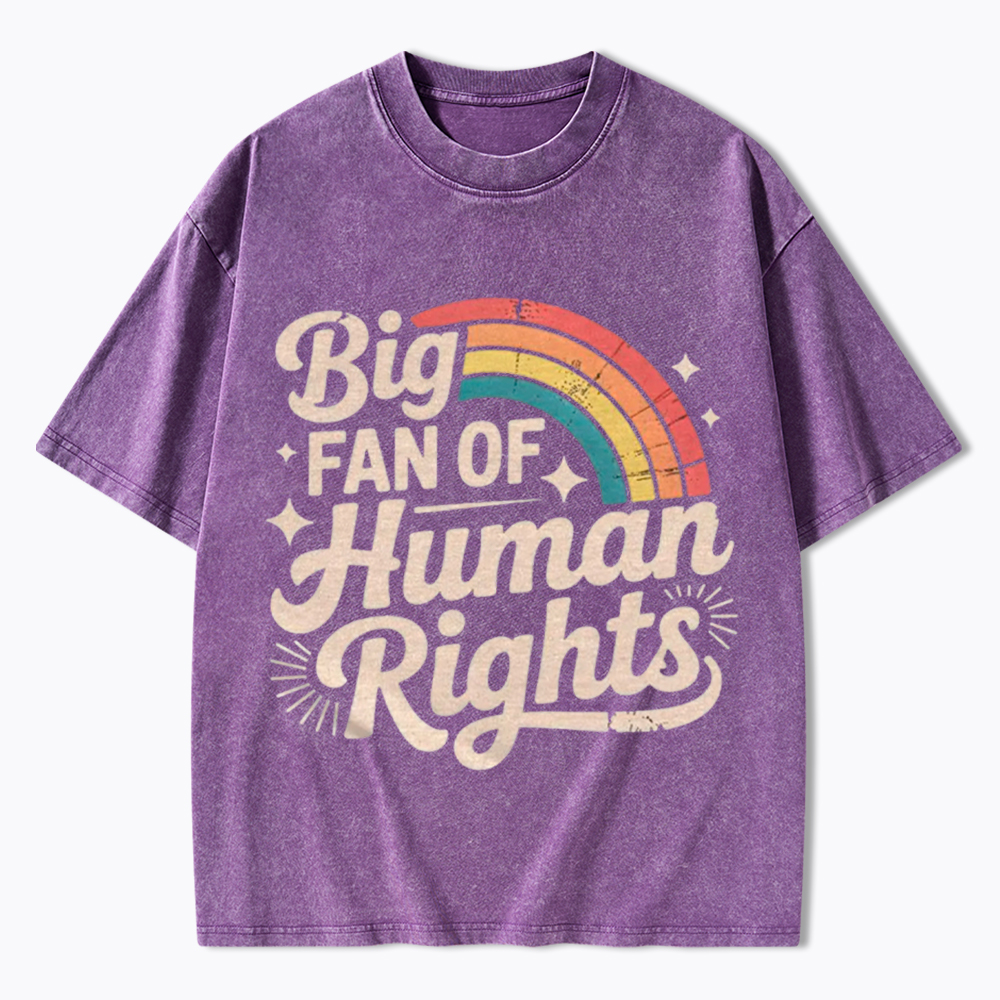 Big Fan of Human Rights Washed T-Shirt