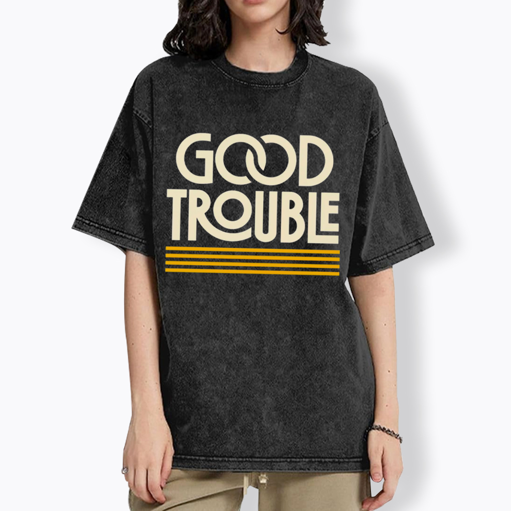 Good Trouble Washed T-Shirt