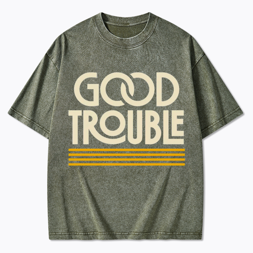 Good Trouble Washed T-Shirt