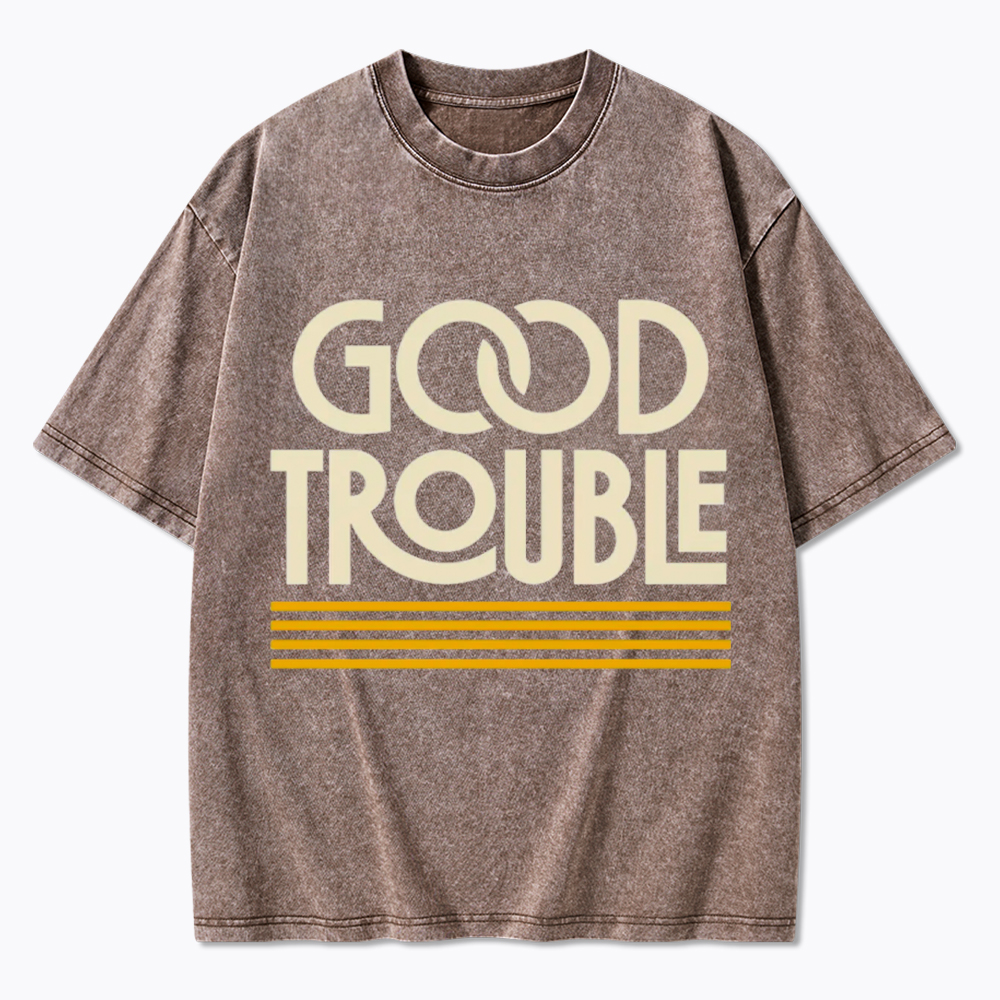 Good Trouble Washed T-Shirt