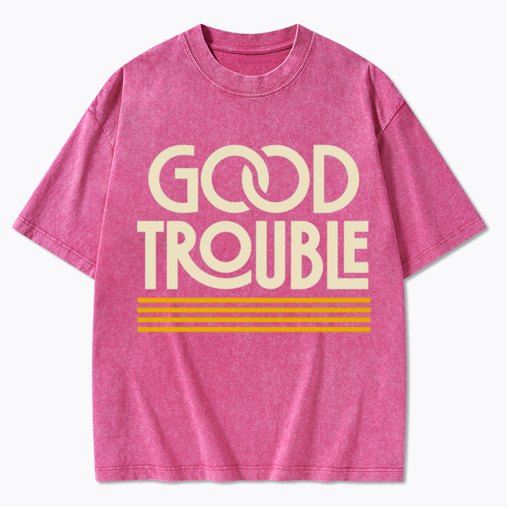 Good Trouble Washed T-Shirt