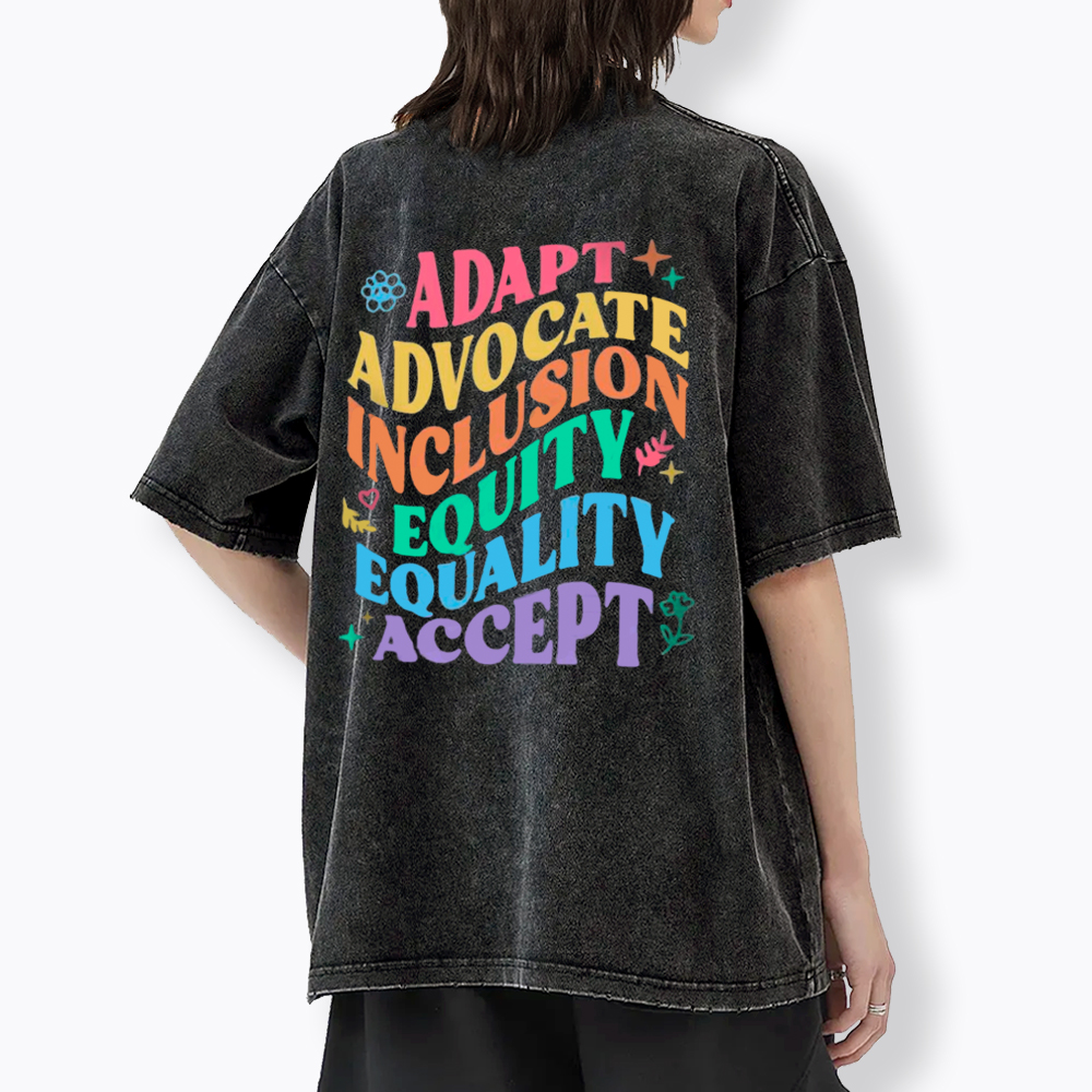 Adapt Advocate Inclusion Equity Equality Accept Washed T-Shirt