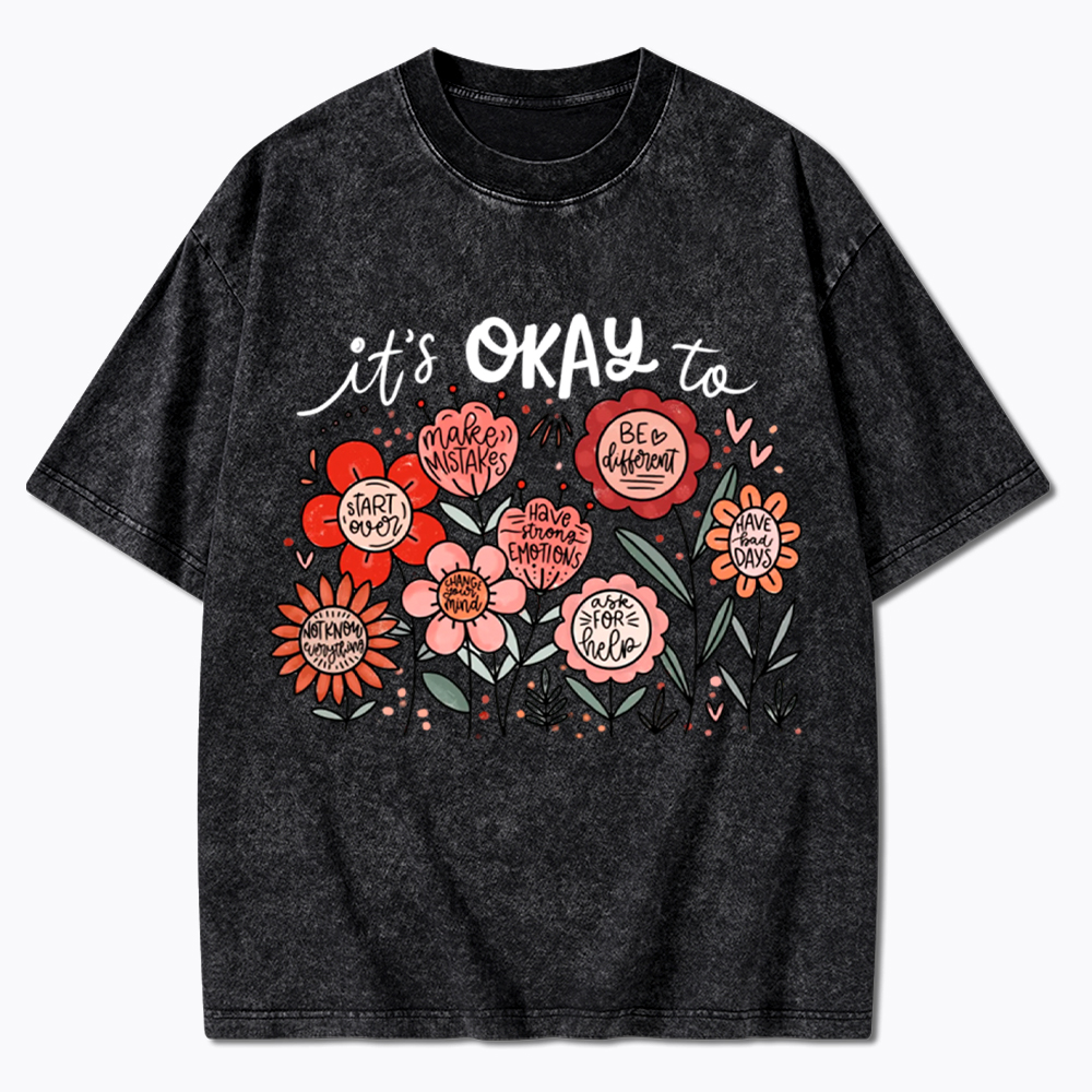 It's Okay Floral Mental Health Motivational Washed T-Shirt
