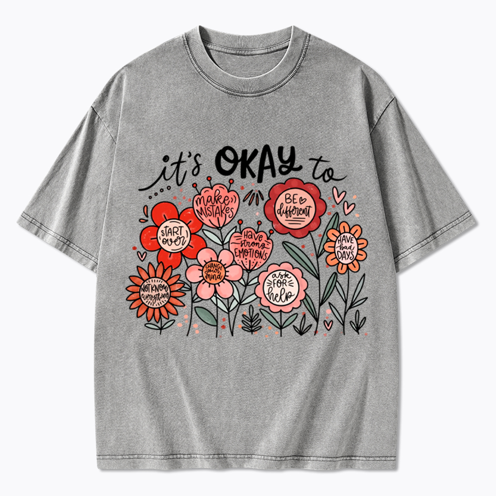 It's Okay Floral Mental Health Motivational Washed T-Shirt