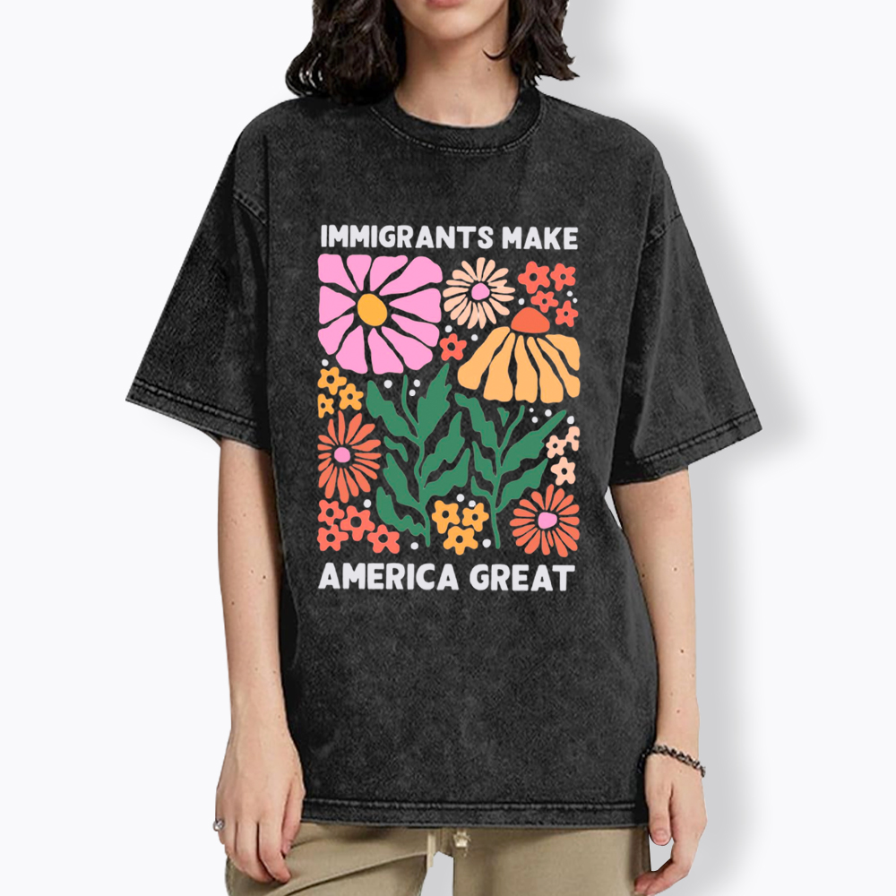 Immigrants Make America Great Washed T-Shirt