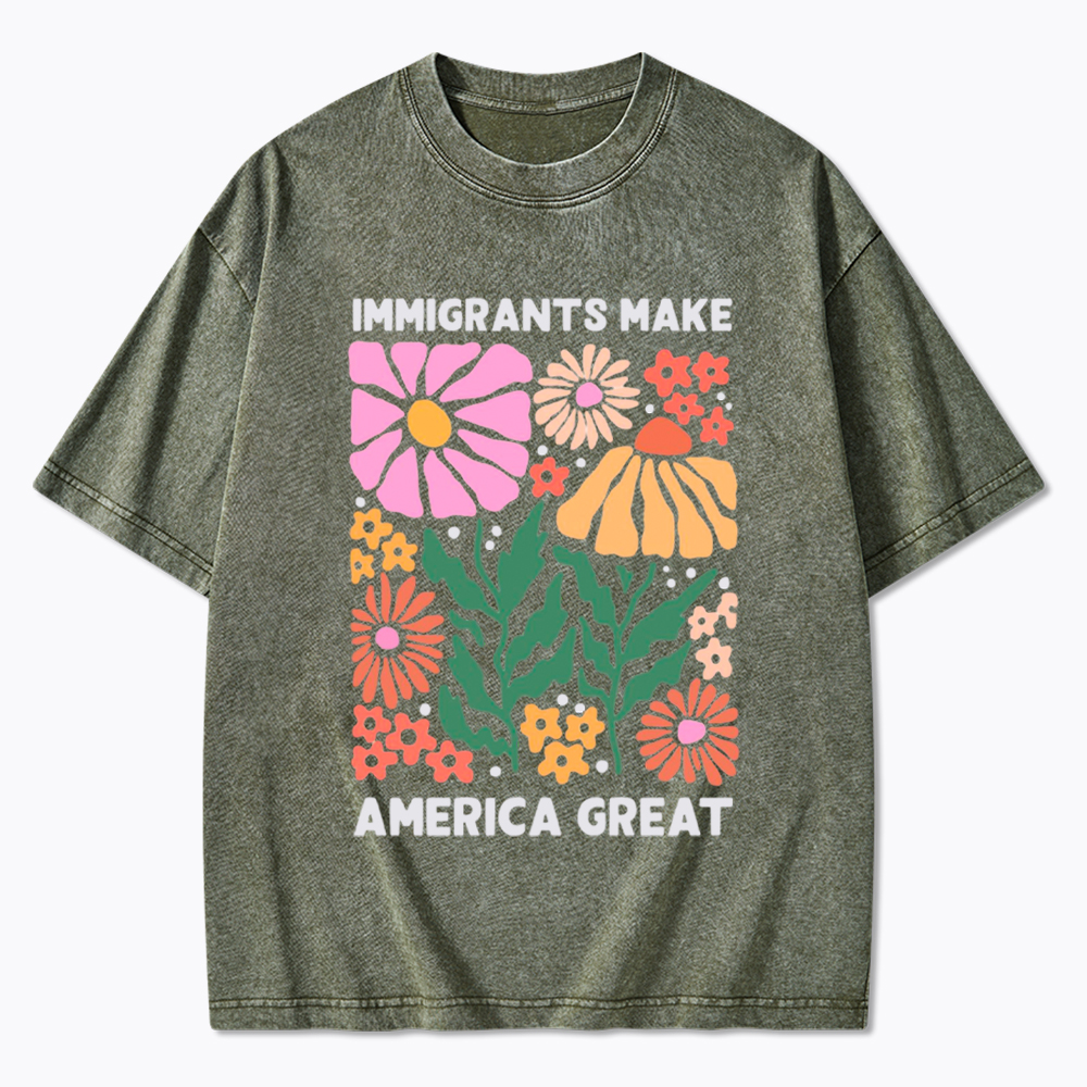 Immigrants Make America Great Washed T-Shirt