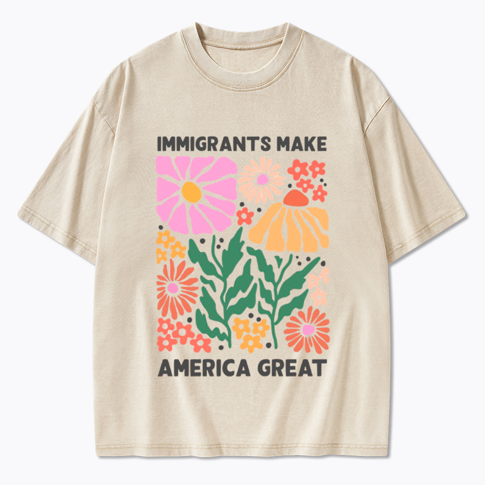 Immigrants Make America Great Washed T-Shirt