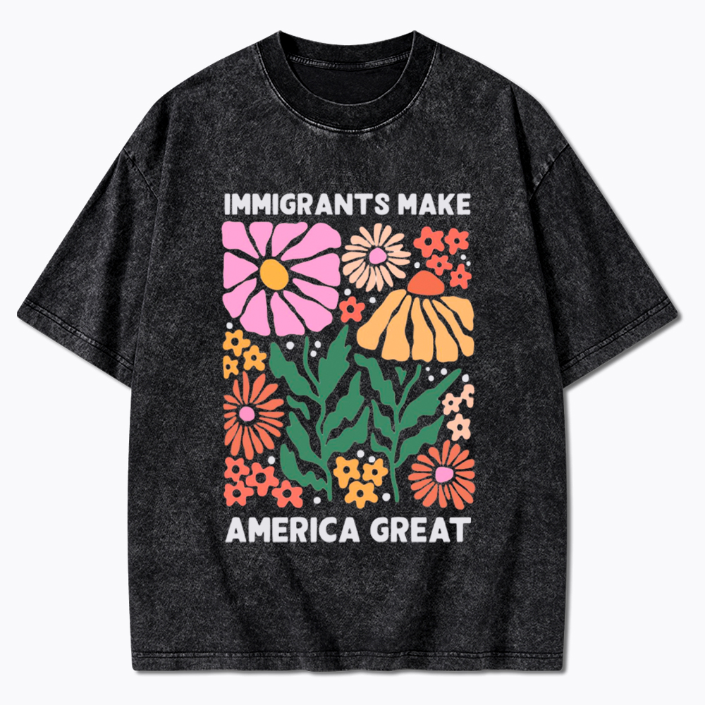 Immigrants Make America Great Washed T-Shirt