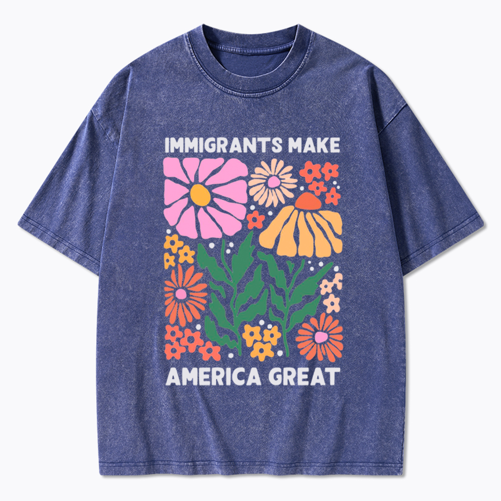 Immigrants Make America Great Washed T-Shirt