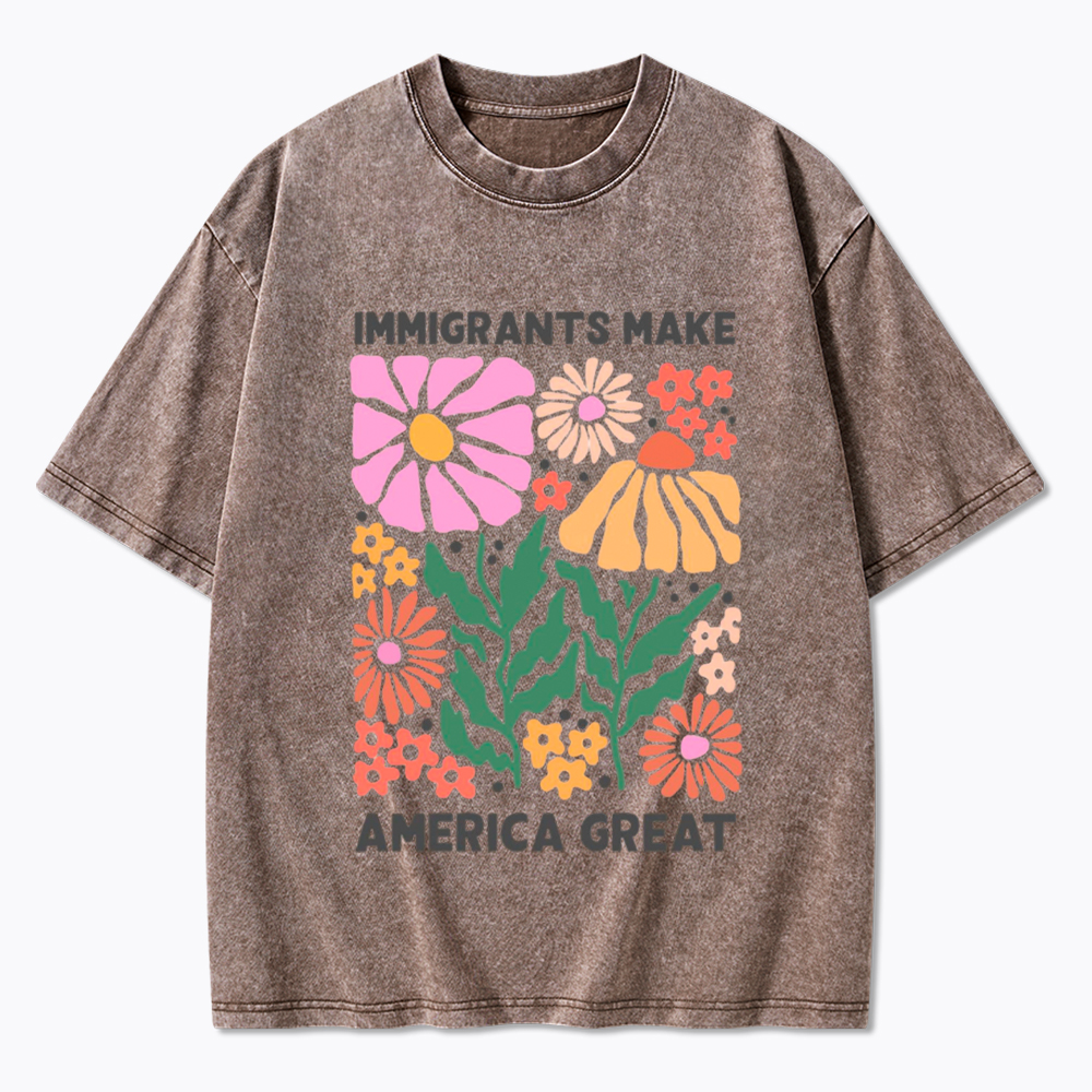 Immigrants Make America Great Washed T-Shirt