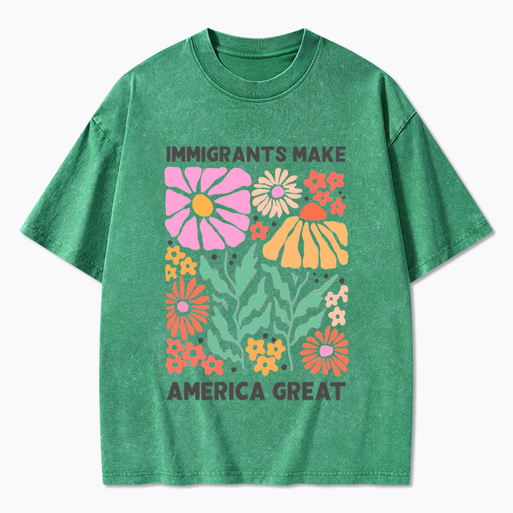 Immigrants Make America Great Washed T-Shirt