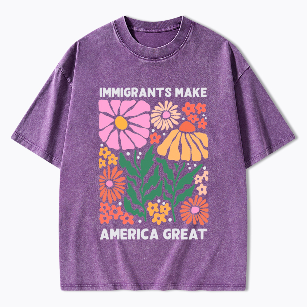 Immigrants Make America Great Washed T-Shirt