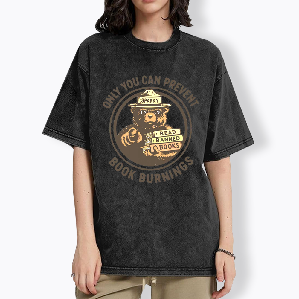 Only You Can Prevent Book Burnings Washed T-Shirts