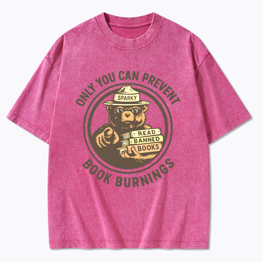 Only You Can Prevent Book Burnings Washed T-Shirts