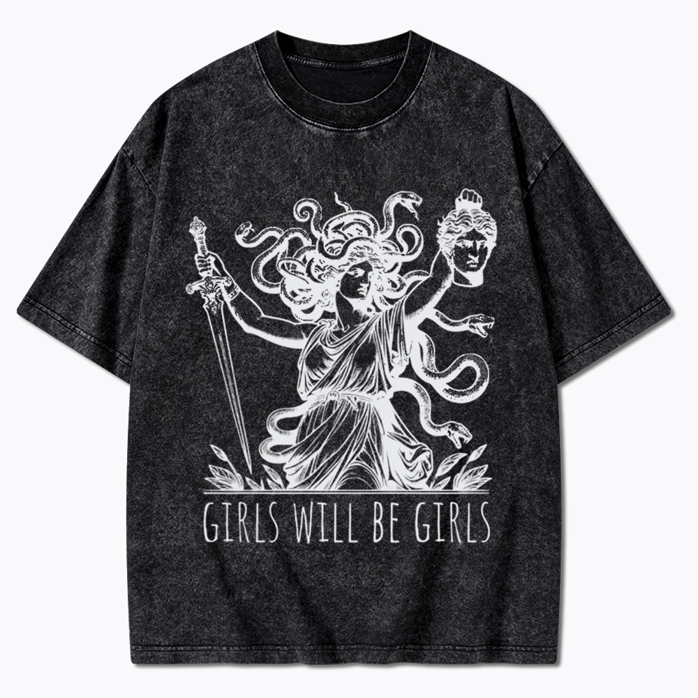 Girls Will Be Girls Washed T-Shirt