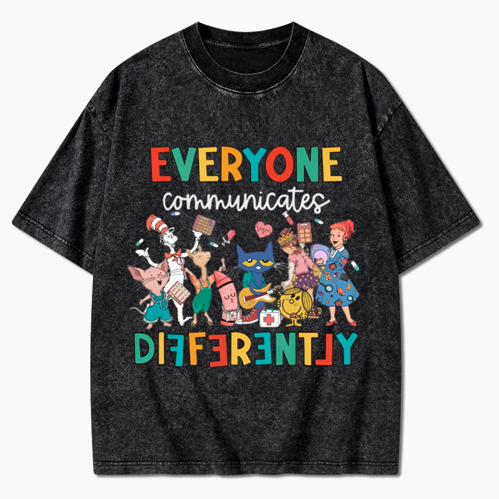 Everyone Communicates Differently Washed T-Shirt