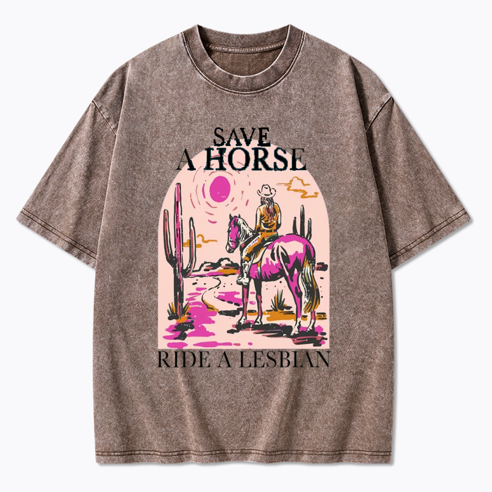 Save A Horse Ride A Lesbian Washed T-Shirts