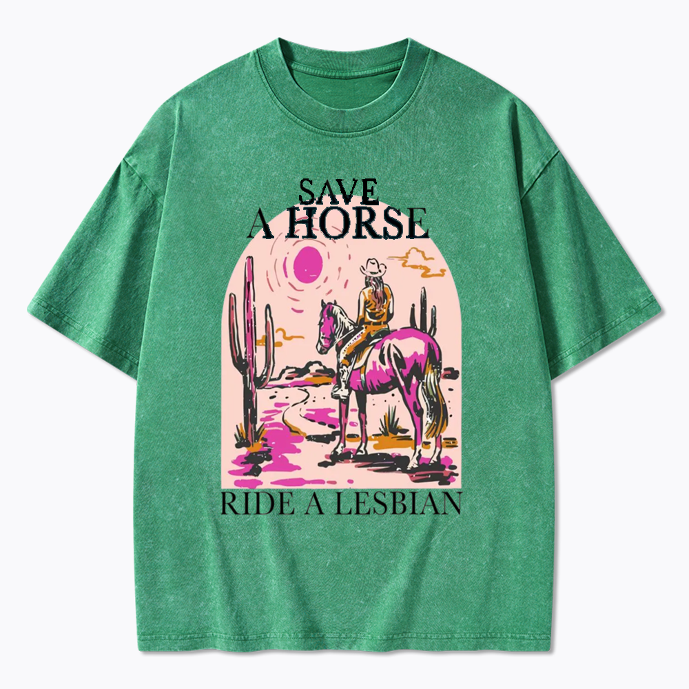 Save A Horse Ride A Lesbian Washed T-Shirts