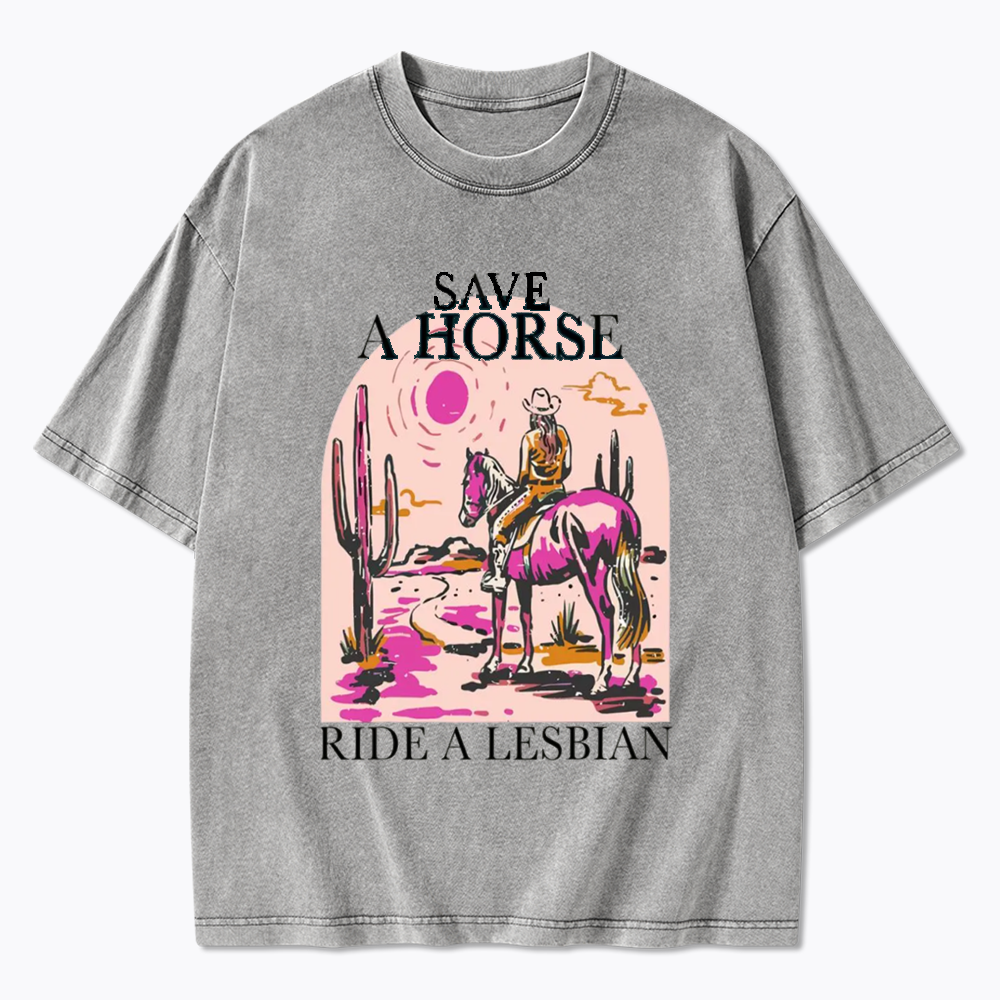 Save A Horse Ride A Lesbian Washed T-Shirts