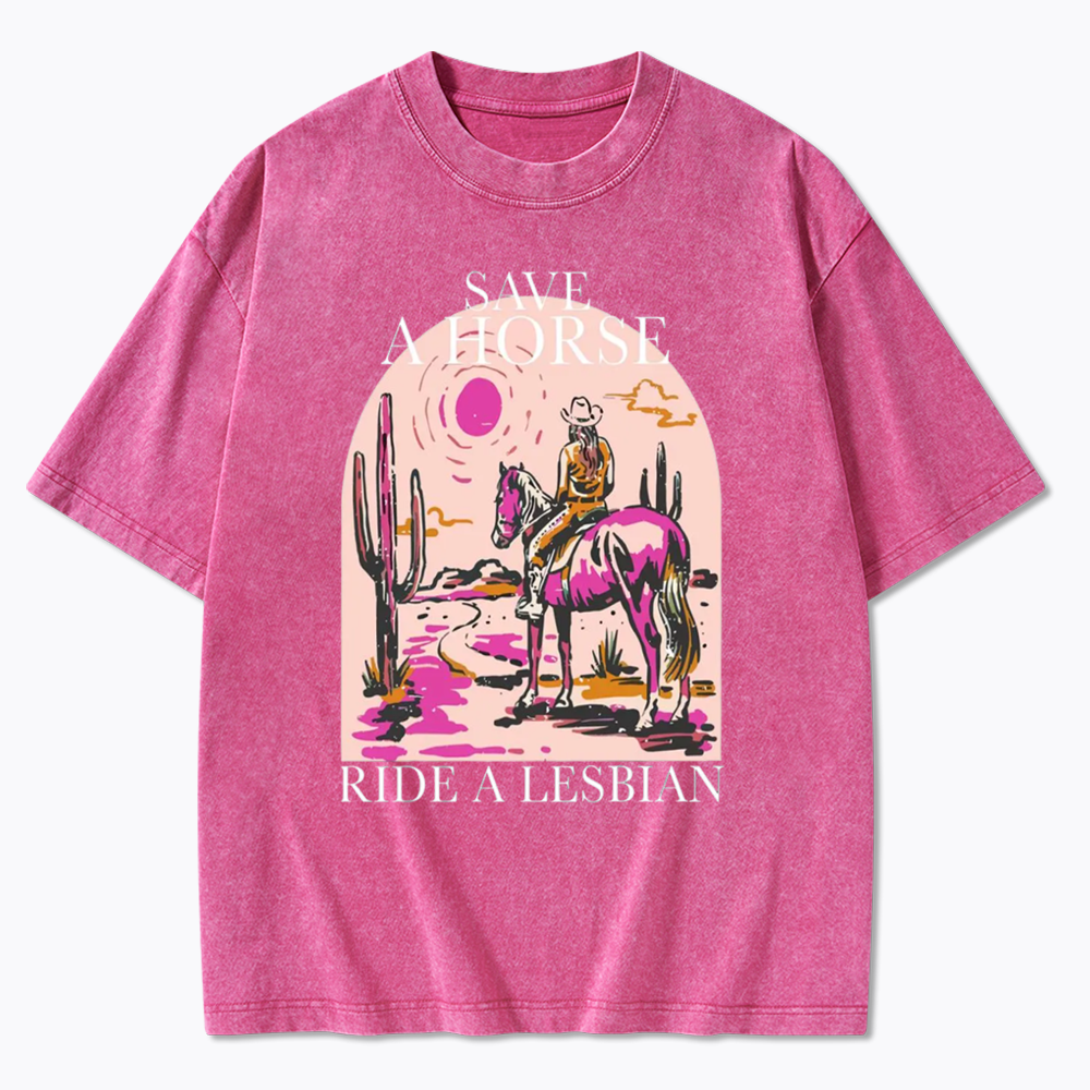 Save A Horse Ride A Lesbian Washed T-Shirts