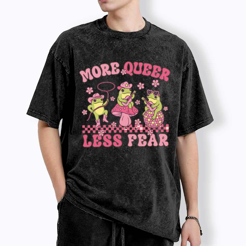 More Queer Less Fear Washed T-Shirts