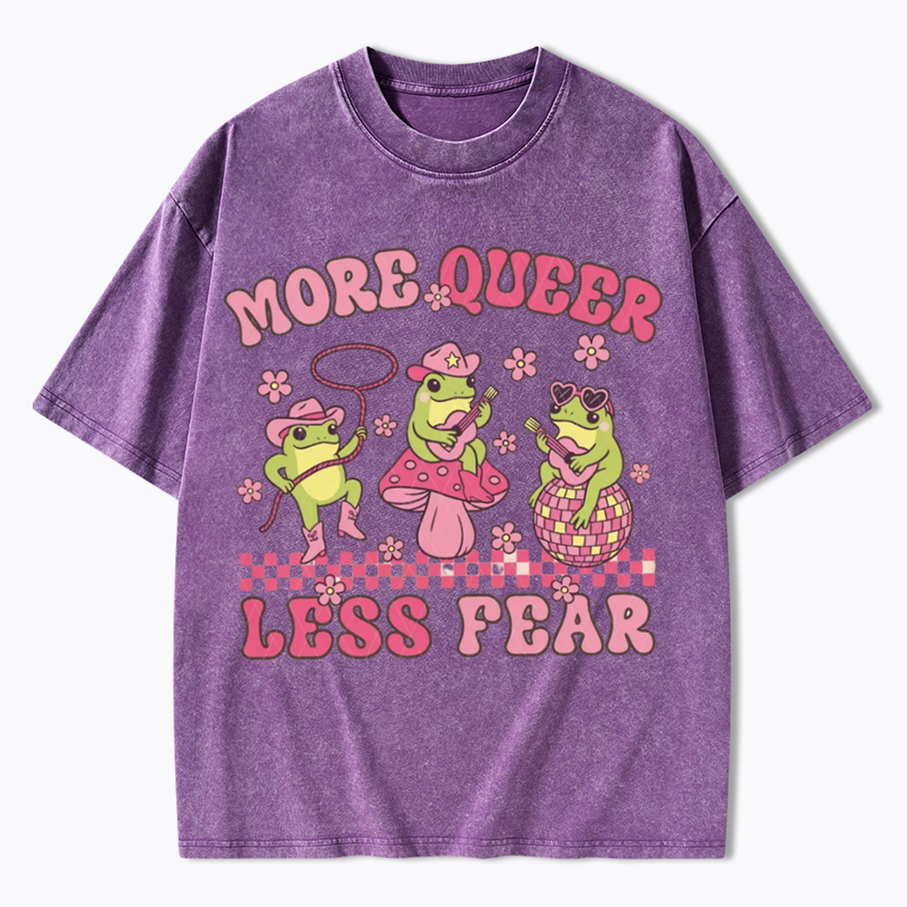 More Queer Less Fear Washed T-Shirts