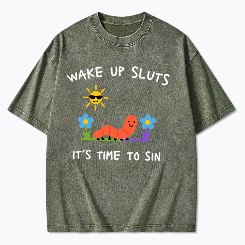 Wake Up Sluts Washed T-Shirts