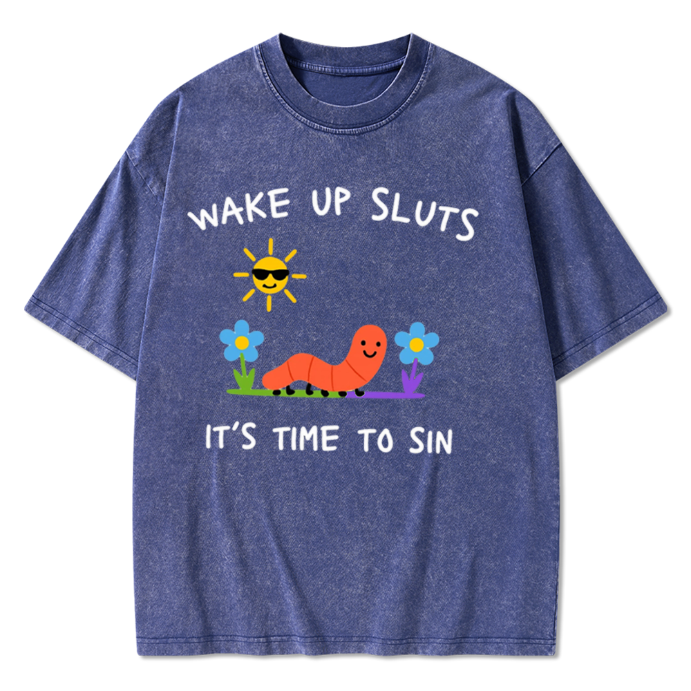 Wake Up Sluts Washed T-Shirts