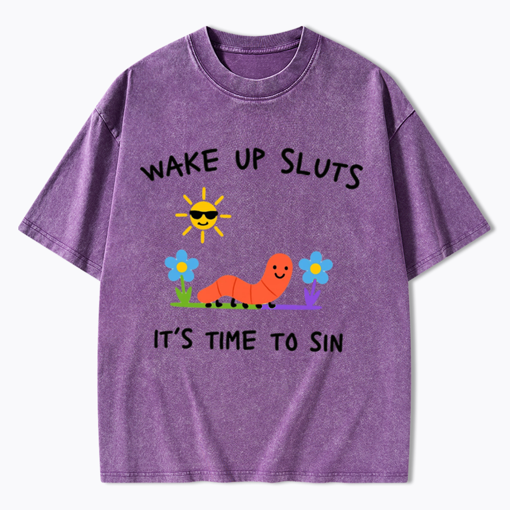 Wake Up Sluts Washed T-Shirts