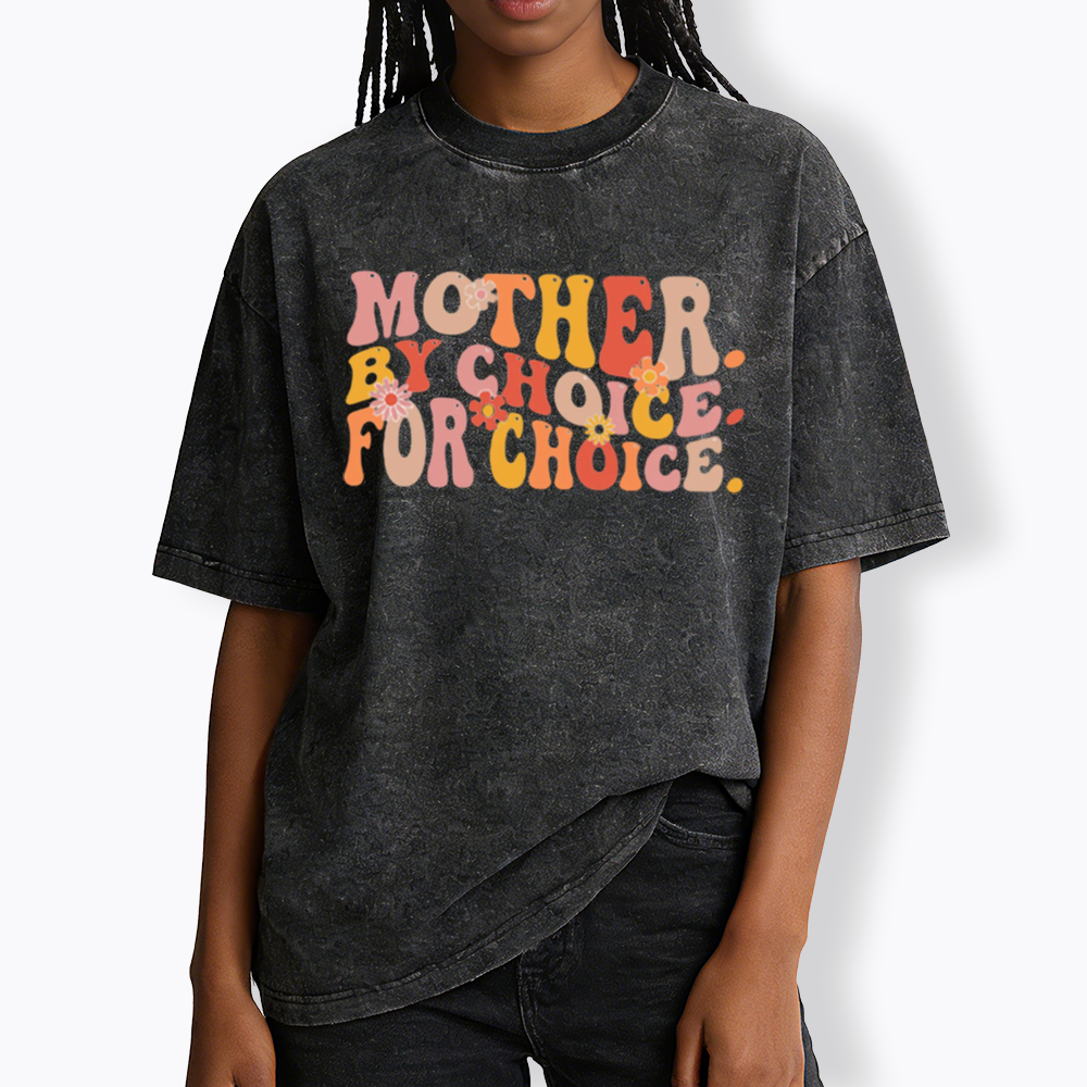Mother By Choice For Choice Washed T-Shirts
