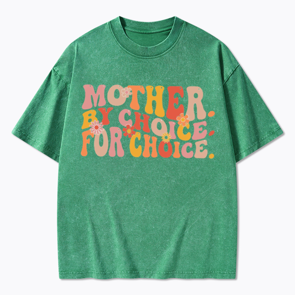 Mother By Choice For Choice Washed T-Shirts