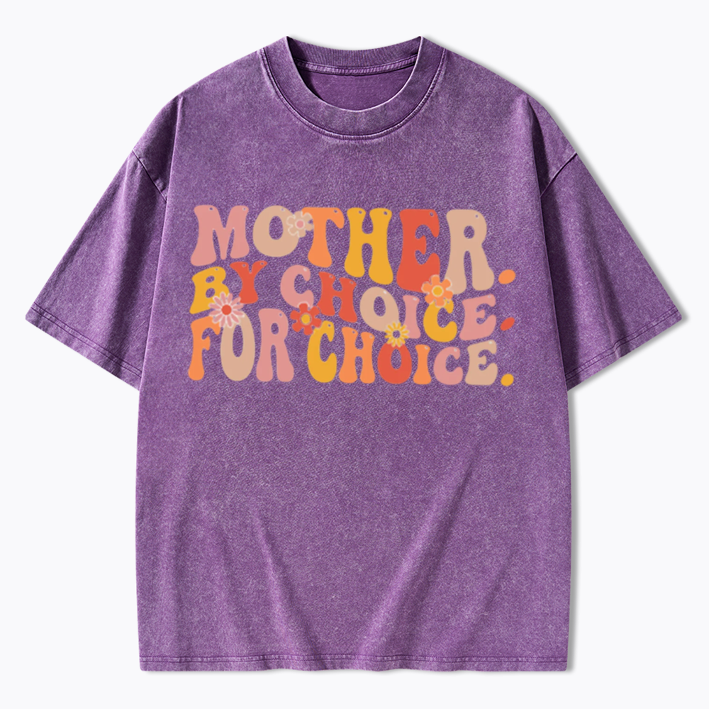 Mother By Choice For Choice Washed T-Shirts