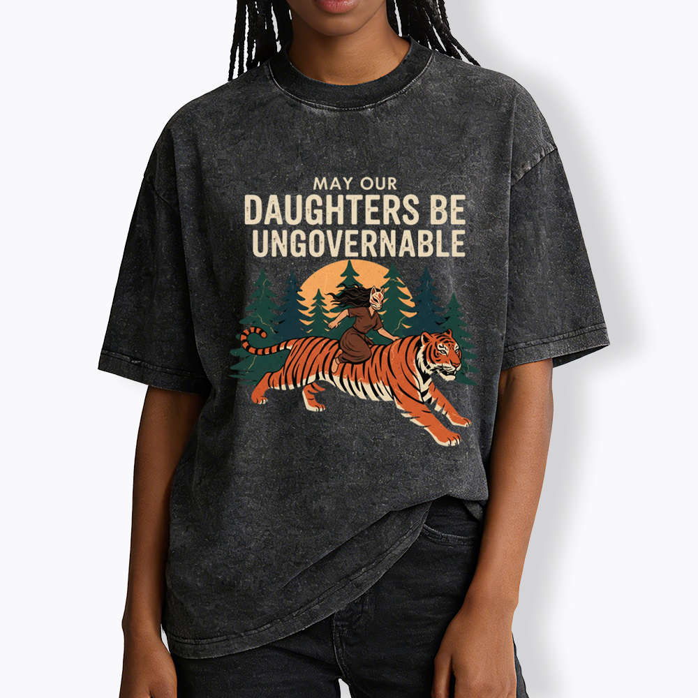 May Our Daughters Be Ungovernable Washed T-Shirt