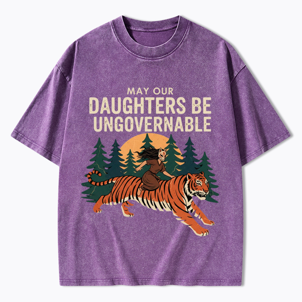May Our Daughters Be Ungovernable Washed T-Shirt